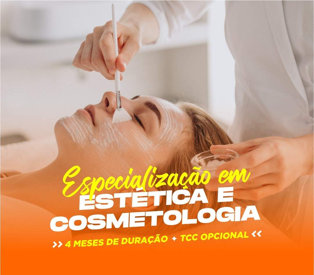 ESPECIALIZAÇÃO EM ESTÉTICA E COSMETOLOGIA 